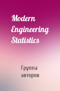 Modern Engineering Statistics