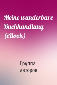 Meine wunderbare Buchhandlung (eBook)