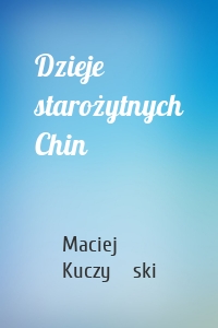 Dzieje starożytnych Chin