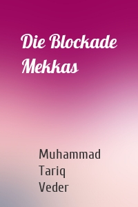 Die Blockade Mekkas