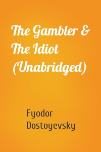 The Gambler & The Idiot (Unabridged)