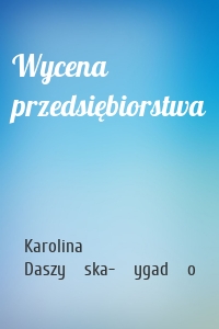 Wycena przedsiębiorstwa