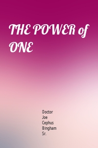 THE POWER of ONE