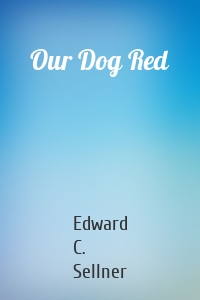 Our Dog Red