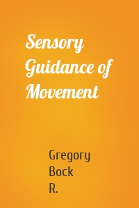 Sensory Guidance of Movement