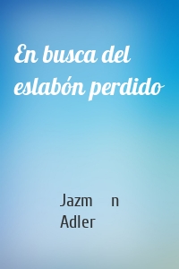 En busca del eslabón perdido