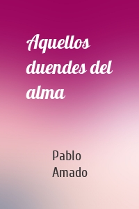 Aquellos duendes del alma