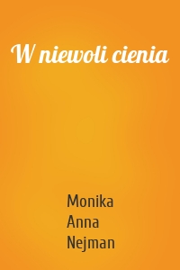 W niewoli cienia