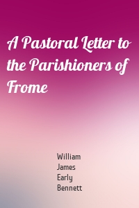 A Pastoral Letter to the Parishioners of Frome