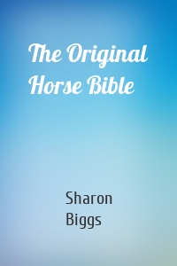 The Original Horse Bible