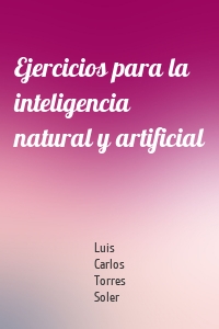 Ejercicios para la inteligencia natural y artificial