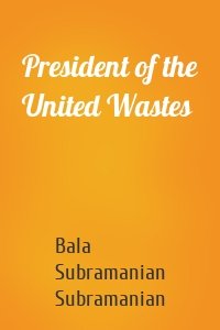 President of the United Wastes