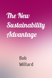 The New Sustainability Advantage