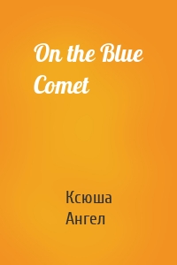 On the Blue Comet