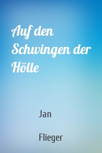 Auf den Schwingen der Hölle