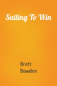 Sailing To Win