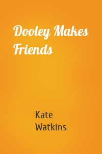 Dooley Makes Friends