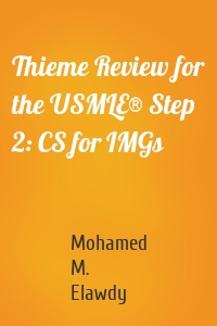 Thieme Review for the USMLE® Step 2: CS for IMGs