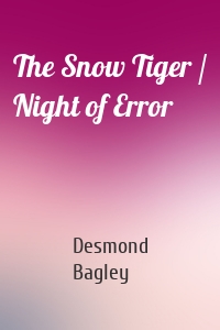The Snow Tiger / Night of Error