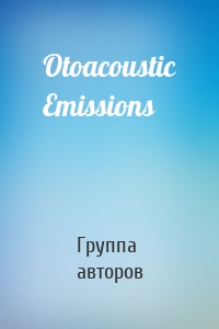 Otoacoustic Emissions