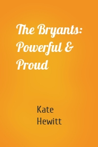 The Bryants: Powerful & Proud