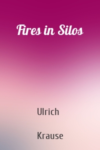 Fires in Silos