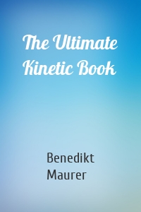 The Ultimate Kinetic Book