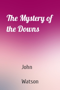 The Mystery of the Downs
