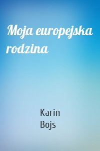 Moja europejska rodzina