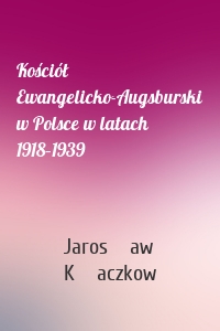 Kościół Ewangelicko-Augsburski w Polsce w latach 1918–1939