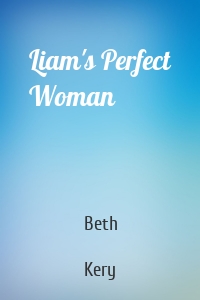Liam's Perfect Woman