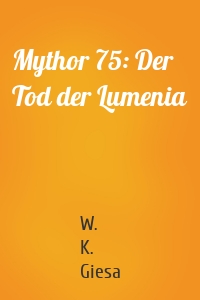 Mythor 75: Der Tod der Lumenia
