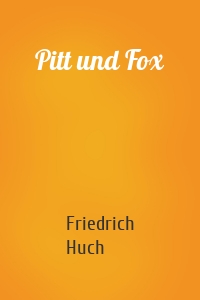 Pitt und Fox
