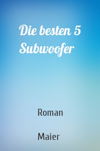 Die besten 5 Subwoofer