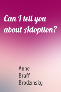Can I tell you about Adoption?