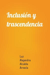 Inclusión y trascendencia