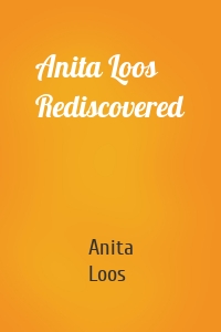 Anita Loos Rediscovered