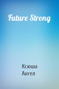 Future Strong