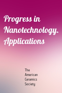 Progress in Nanotechnology. Applications