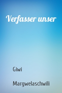 Verfasser unser