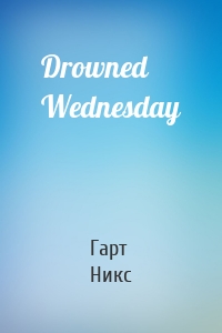 Drowned Wednesday