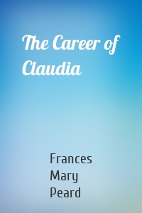 The Career of Claudia