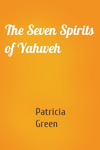 The Seven Spirits of Yahweh