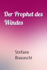 Der Prophet des Windes