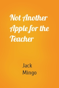 Not Another Apple for the Teacher