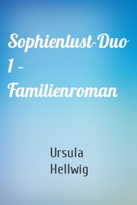 Sophienlust-Duo 1 – Familienroman