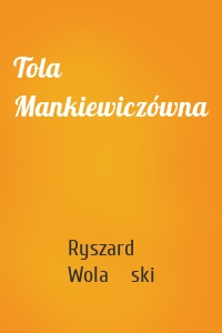 Tola Mankiewiczówna