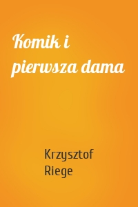 Komik i pierwsza dama