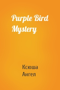 Purple Bird Mystery