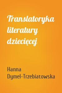 Translatoryka literatury dziecięcej